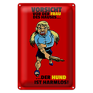 Blechschild Hinweis 20x30cm Vorsicht vor Frau Hund harmlos