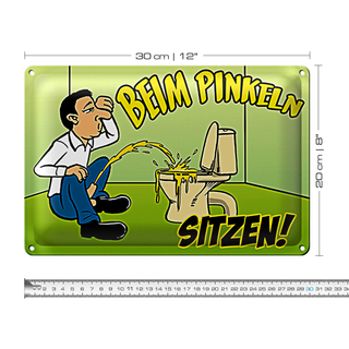 Blechschild Spruch 30x20cm Beim Pinkeln sitzen grünes