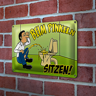Blechschild Spruch 30x20cm Beim Pinkeln sitzen grünes