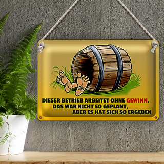 Blechschild Spruch 30x20cm Dieser Betrieb arbeitet ohne Gewinn