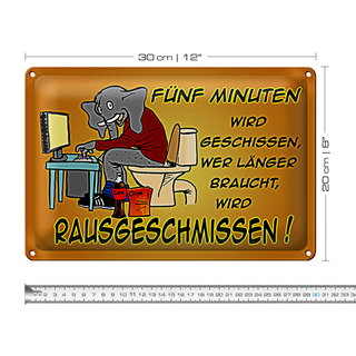 Blechschild Spruch 30x20cm fünf Minuten wird geschissen Elefant