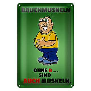 Blechschild Spruch 20x30cm Bauchmuskeln ohne B sind auch Muskeln