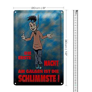 Blechschild Spruch 20x30cm Erste Nacht am Galgen ist schlimmste