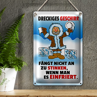 Blechschild Spruch 20x30cm Dreckiges Geschirr einfrieren