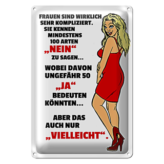 Blechschild Spruch 20x30cm Frauen kennen 100 Arten Nein sagen