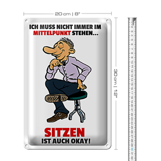 Blechschild Spruch 20x30cm Muss nicht im Mittelpunkt stehen