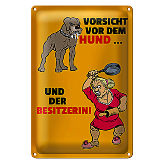 Blechschild Spruch 20x30cm Vorsicht vor Hund und der Besitzerin