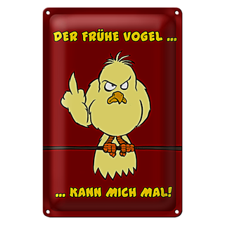 Blechschild Spruch 20x30cm Der frühe Vogel kann mich mal