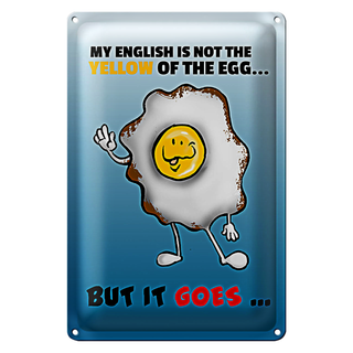 Blechschild Spruch 20x30cm My English not the yellow of egg