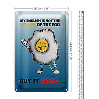 Blechschild Spruch 20x30cm My English not the yellow of egg