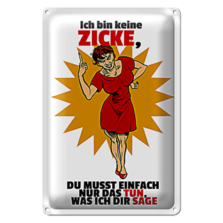 Blechschild Spruch 20x30cm bin keine Zicke tun was ich sage