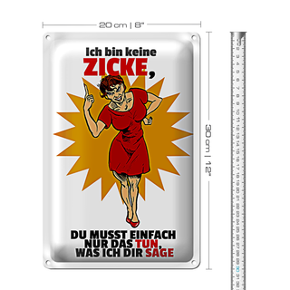 Blechschild Spruch 20x30cm bin keine Zicke tun was ich sage