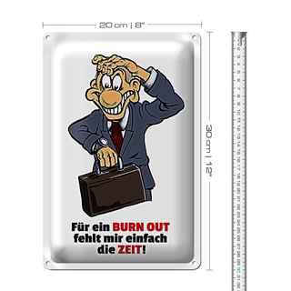 Blechschild Spruch 20x30cm Für Burnout fehlt mir die Zeit