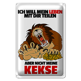 Blechschild Spruch 20x30cm Will Leben teilen nicht Kekse