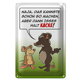 Blechschild Spruch 20x30cm Kannste so machen ist halt Kacke