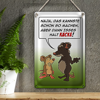 Blechschild Spruch 20x30cm Kannste so machen ist halt Kacke