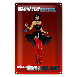 Blechschild Spruch 20x30cm Böse Mädchen gehen zu Mr. Grey