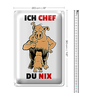 Blechschild Spruch 20x30cm Ich Chef Du nix (Schweine)