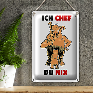 Blechschild Spruch 20x30cm Ich Chef Du nix (Schweine)