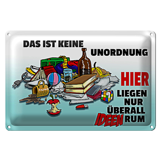 Blechschild Spruch 30x20cm Keine Unordnung überall Ideen