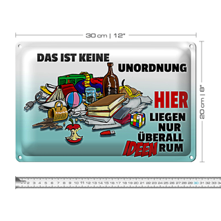 Blechschild Spruch 30x20cm Keine Unordnung überall Ideen