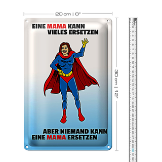 Blechschild Spruch 20x30cm Mama kann vieles ersetzen