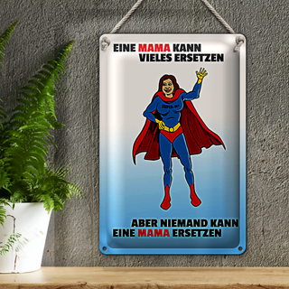 Blechschild Spruch 20x30cm Mama kann vieles ersetzen