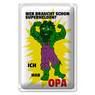 Blechschild Spruch 20x30cm Wer braucht Superhelden Hab Opa