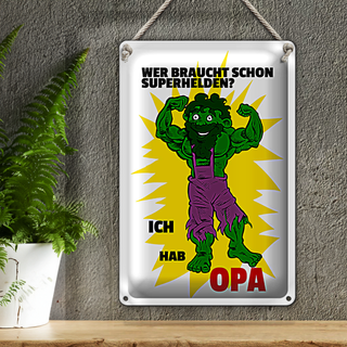 Blechschild Spruch 20x30cm Wer braucht Superhelden Hab Opa