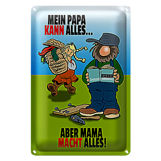 Blechschild Spruch 20x30cm Papa kann alles aber Mama macht alles