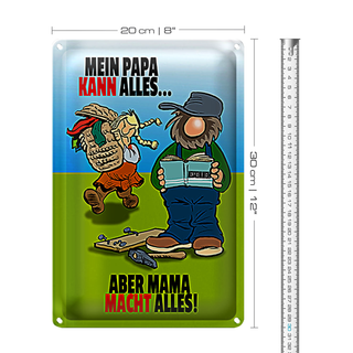 Blechschild Spruch 20x30cm Papa kann alles aber Mama macht alles