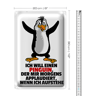 Blechschild Spruch 20x30cm will Pinguin der mir applaudiert
