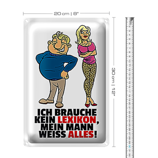Blechschild Spruch 20x30cm Brauche kein Lexikon Mann weiß alles