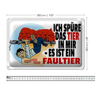 Blechschild Spruch 30x20cm ich spüre Tier in mir Faultier