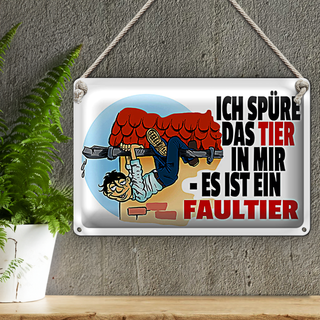 Blechschild Spruch 30x20cm ich spüre Tier in mir Faultier