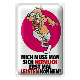 Blechschild Spruch 20x30cm Mich nervlich leisten können