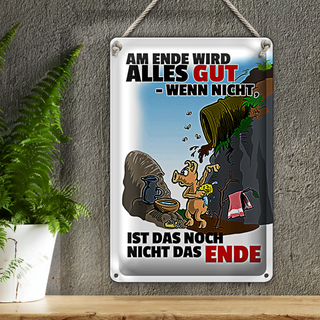 Blechschild Spruch 20x30cm Ende gut sonst nicht das Ende