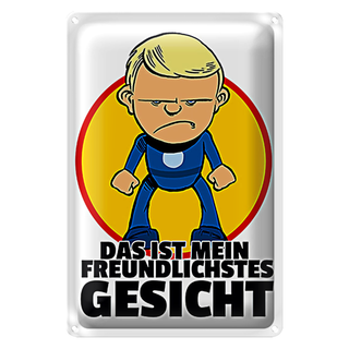 Blechschild Spruch 20x30cm Mein freundlichstes Gesicht
