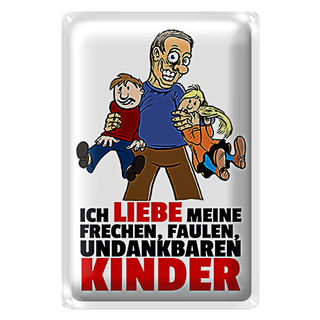 Blechschild Spruch 20x30cm Liebe meine frechen Kinder