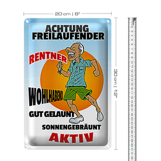 Blechschild Spruch 20x30cm Achtung freilaufender Rentner