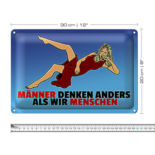 Blechschild Spruch 30x20cm Männer denken anders als wir Menschen