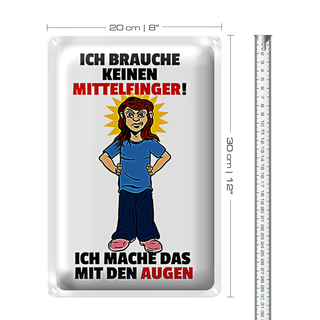 Blechschild Spruch 20x30cm Brauche keinen Mittelfinger