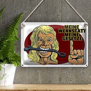 Blechschild Spruch 30x20cm Werkstatt meine Gesetze