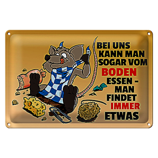 Blechschild Spruch 30x20cm Vom Boden essen man findet etwas