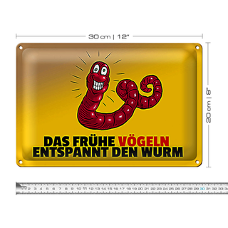 Blechschild Spruch 30x20cm Das frühe vögeln entspannt den Wurm