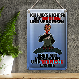 Blechschild Spruch 20x30cm nicht vergeben vergraben