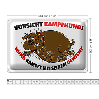 Blechschild Spruch 30x20cm Kampfhund kämpft mit Gewicht