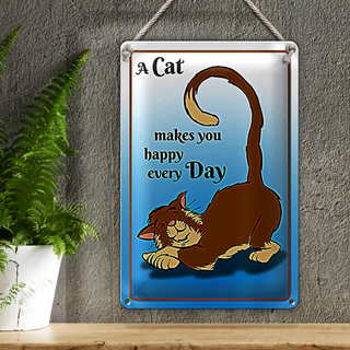 Blechschild Spruch 20x30cm A cat makes you happy every day