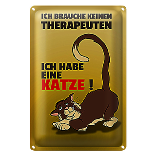 Blechschild Spruch 20x30cm brauche keinen Therapeuten habe Katze