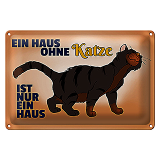 Blechschild Spruch 30x20cm Haus ohne Katze ist nur ein Haus